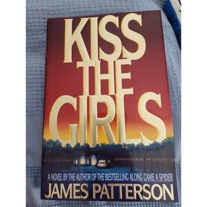 KISS THE GIRLS by James Patterson/HCDJ/Literature/Fiction/Thriller